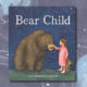 Bear Child from Geoff Mead and Sanne Dufft