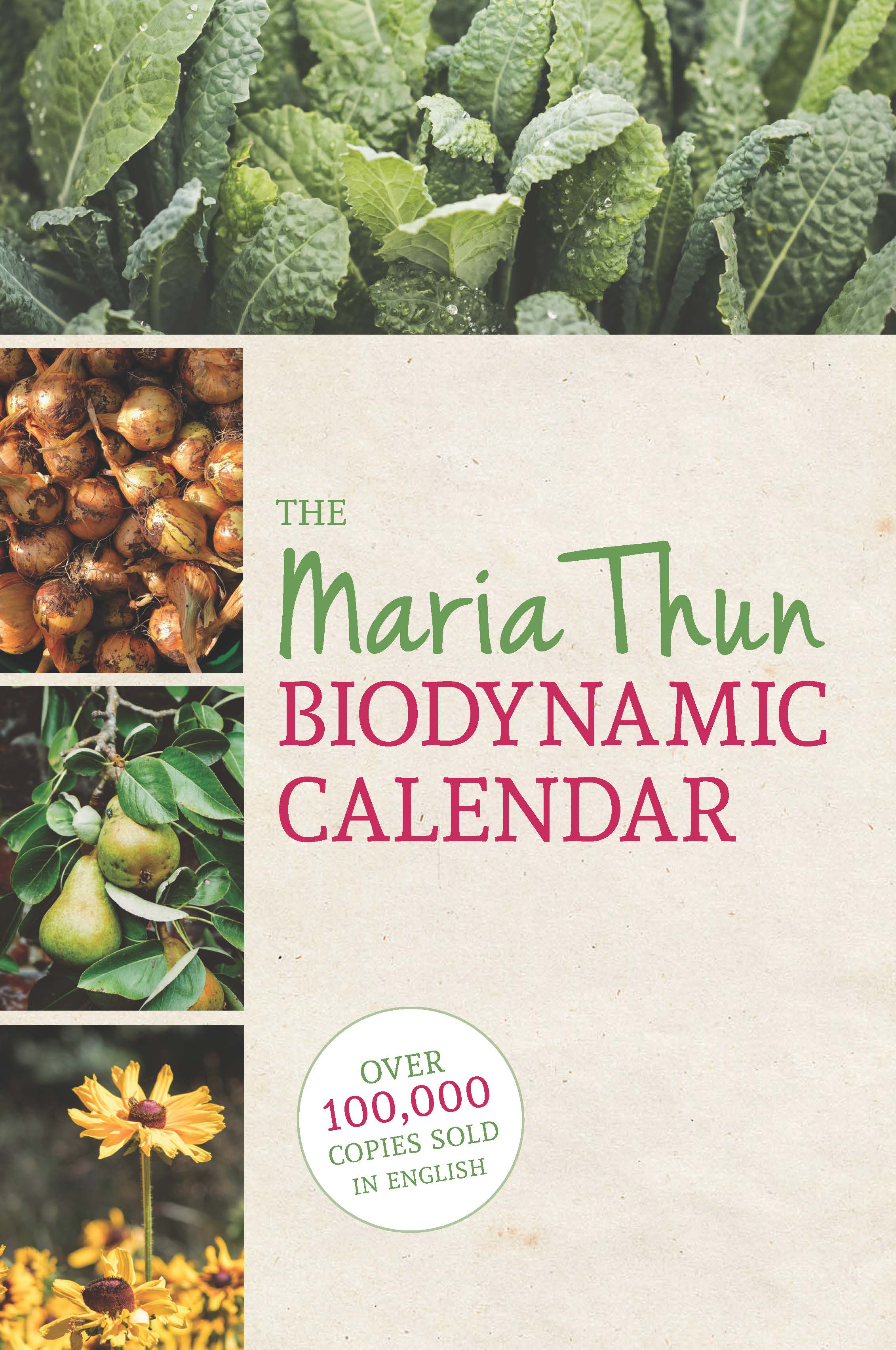 The Maria Thun Biodynamic Calendar cover image The Maria Thun Biodynamic Calendar cover image