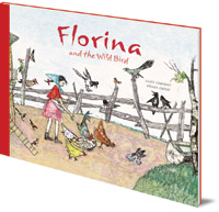 Illustrated by Alois Carigiet; Selina Chönz - Florina and the Wild Bird