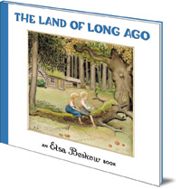 Elsa Beskow - The Land of Long Ago