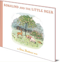 Elsa Beskow; Translated by Kristina Turner - Rosalind and the Little Deer