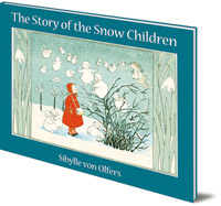 Sibylle von Olfers - The Story of the Snow Children: Mini edition