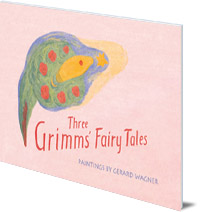 Edited by Peter Stebbing; Illustrated by Gerard Wagner - Three Grimm's Fairy Tales