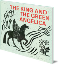 Isabel Wyatt; Illustrated by Arne Klingborg - The King and the Green Angelica: Stories and Poems from Old Norse and Anglo-Saxon Times