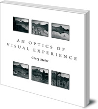Georg Maier - An Optics of Visual Experience