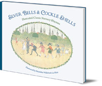 Illustrated by Henriëtte Willebeek Le Mair - Silver Bells and Cockle Shells: Illustrated Classic Nursery Rhymes