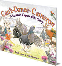 Emily Dodd; Illustrated by Katie Pamment - Can't-Dance-Cameron: A Scottish Capercaillie Story