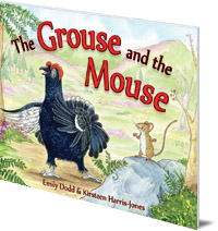 Emily Dodd; Illustrated by Kirsteen Harris-Jones - The Grouse and the Mouse: A Scottish Highland Story