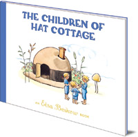 Elsa Beskow - The Children of Hat Cottage