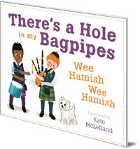 Illustrated by Kate McLelland - There's a Hole in my Bagpipes, Wee Hamish, Wee Hamish