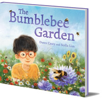 Dawn Casey; Illustrated by Stella Lim - The Bumblebee Garden