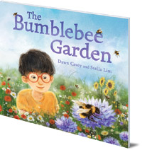 Dawn Casey; Illustrated by Stella Lim - The Bumblebee Garden
