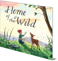 Louise Greig; Illustrated by Júlia Moscardó - Home of the Wild