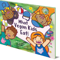 Amber Pollock; Illustrated by Kayleigh Castle - What Vegan Kids Eat