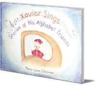 Mary Lynn Channer - Xavier Sings: Stories of his Alphabet Friends