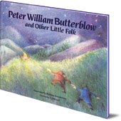Illustrated by Bettina Stietencron; C. J. Moore - Peter William Butterblow: and Other Little Folk