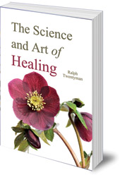 Ralph Twentyman - The Science and Art of Healing
