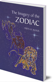 Frits H. Julius; Translated by Tony Langham and Plym Peters - The Imagery of the Zodiac