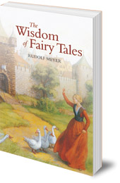 Rudolf Meyer - The Wisdom of Fairy Tales