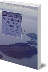 John Marsden - Sea-Road of the Saints: Celtic Holy Men in the Hebrides