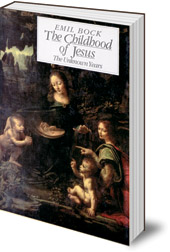 Emil Bock - The Childhood of Jesus: The Unknown Years