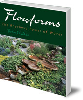 John Wilkes - Flowforms: The Rhythmic Power of Water