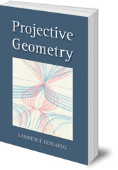 Lawrence Edwards - Projective Geometry