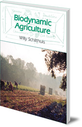 Willy Schilthuis - Biodynamic Agriculture