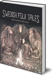 Illustrated by John Bauer; Translated by Holger Lundburgh - Swedish Folk Tales