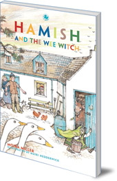 Moira Miller; Illustrated by Mairi Hedderwick - Hamish and the Wee Witch