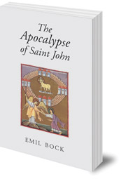 Emil Bock; Translated by Alfred Heidenreich - The Apocalypse of Saint John