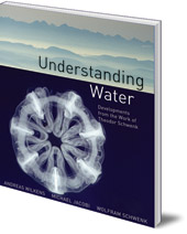 Andreas Wilkens, Wolfram Schwenk and Michael Jacobi - Understanding Water: Developments from the Work of Theodor Schwenk