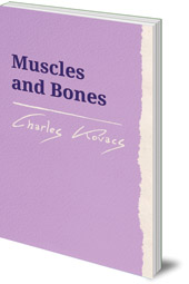 Charles Kovacs - Muscles and Bones