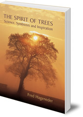 Fred Hageneder - The Spirit of Trees: Science, Symbiosis and Inspiration