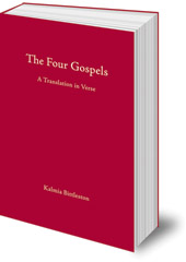 Kalmia Bittleston - The Four Gospels: A Translation in Verse