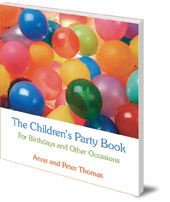 Anne and Peter Thomas; Illustrated by Anjo Mutsaars - The Children's Party Book: For Birthdays and Other Occasions