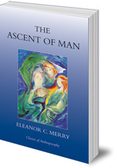 Eleanor C. Merry - The Ascent of Man