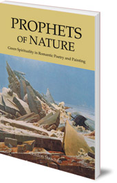 Gordon Strachan - Prophets of Nature: Green Spirituality in Romantic Poetry and Painting