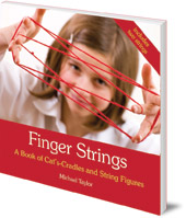 Michael Taylor; Foreword by Ann Swain - Finger Strings: A Book of Cat's Cradles and String Figures