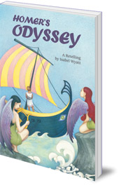 Isabel Wyatt - Homer's Odyssey: A Retelling by Isabel Wyatt