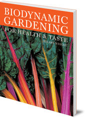 Hilary Wright - Biodynamic Gardening: For Health and Taste