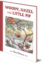 Elsa Beskow - Woody, Hazel and Little Pip: Mini edition