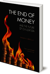 Thomas H. Greco - The End of Money and the Future of Civilization