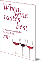 Maria Thun and Matthias Thun - When Wine Tastes Best: A Biodynamic Calendar for Wine Drinkers: 2011