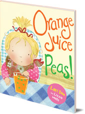 Lari Don; Illustrated by Lizzie Wells - Orange Juice Peas
