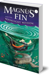 Janis Mackay - Magnus Fin and the Moonlight Mission