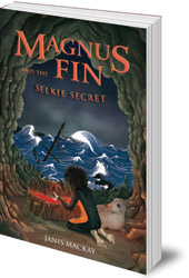 Janis Mackay - Magnus Fin and the Selkie Secret