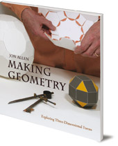 Jon Allen - Making Geometry: Exploring Three-Dimensional Forms