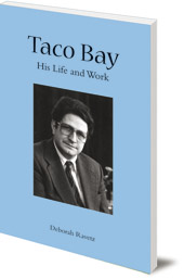 Deborah Ravetz - Taco Bay: His Life and Work