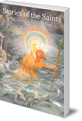 Siegwart Knijpenga - Stories of the Saints: A Collection for Children